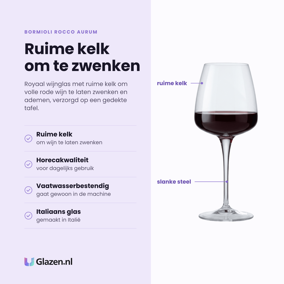 Bormioli Rocco Aurum wijnglas 52 cl eigenschappen: ruime kelk om te zwenken, horecakwaliteit, vaatwasserbestendig, Italiaans glas