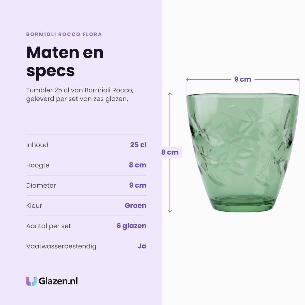 Bormioli Rocco Flora tumbler 25 cl specificaties: inhoud 25 cl, hoogte 8 cm, diameter 9 cm, groen glas, set van 6