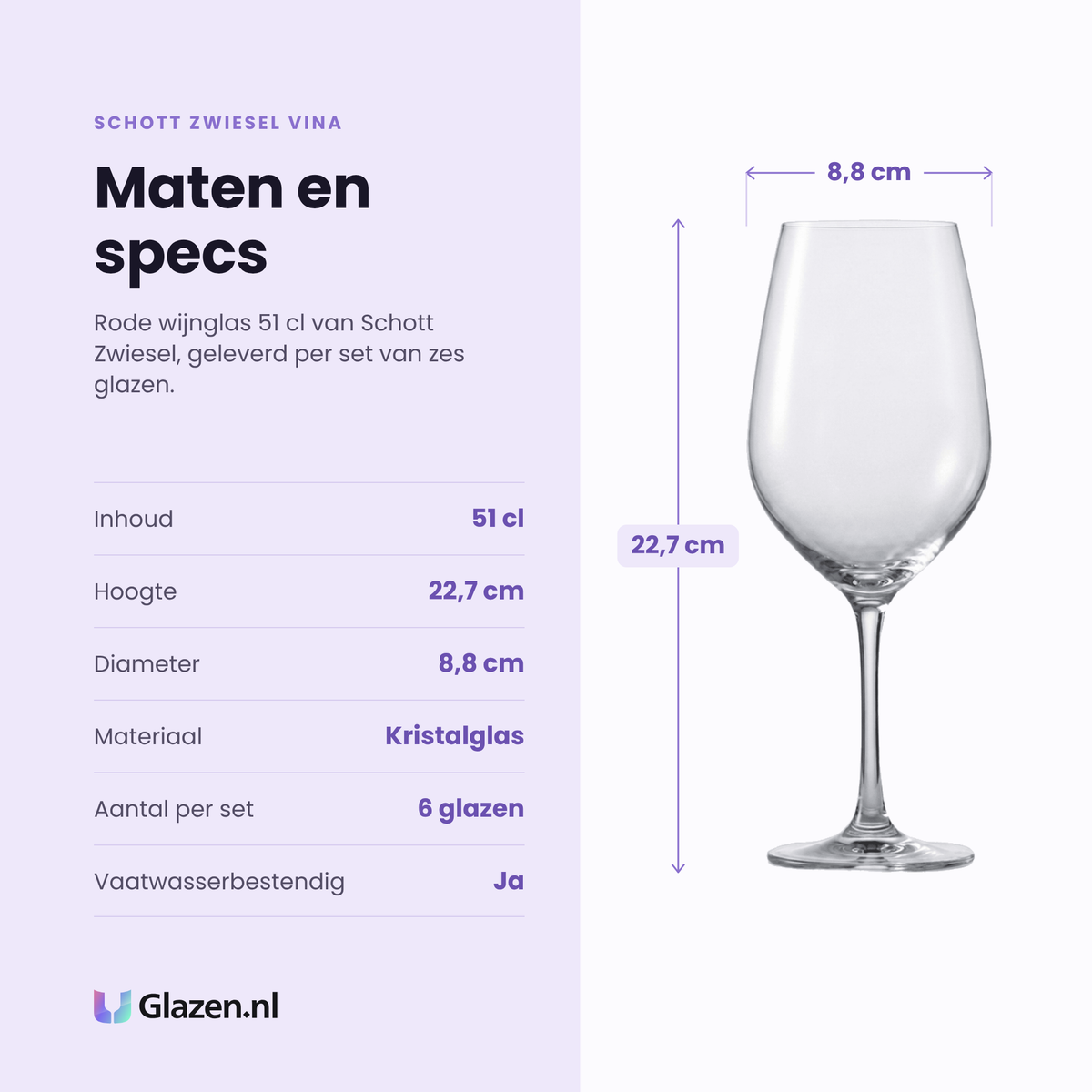 Schott Zwiesel Vina rode wijnglas 51 cl specificaties: inhoud 51 cl, hoogte 22,7 cm, diameter 8,8 cm, kristalglas, set van 6