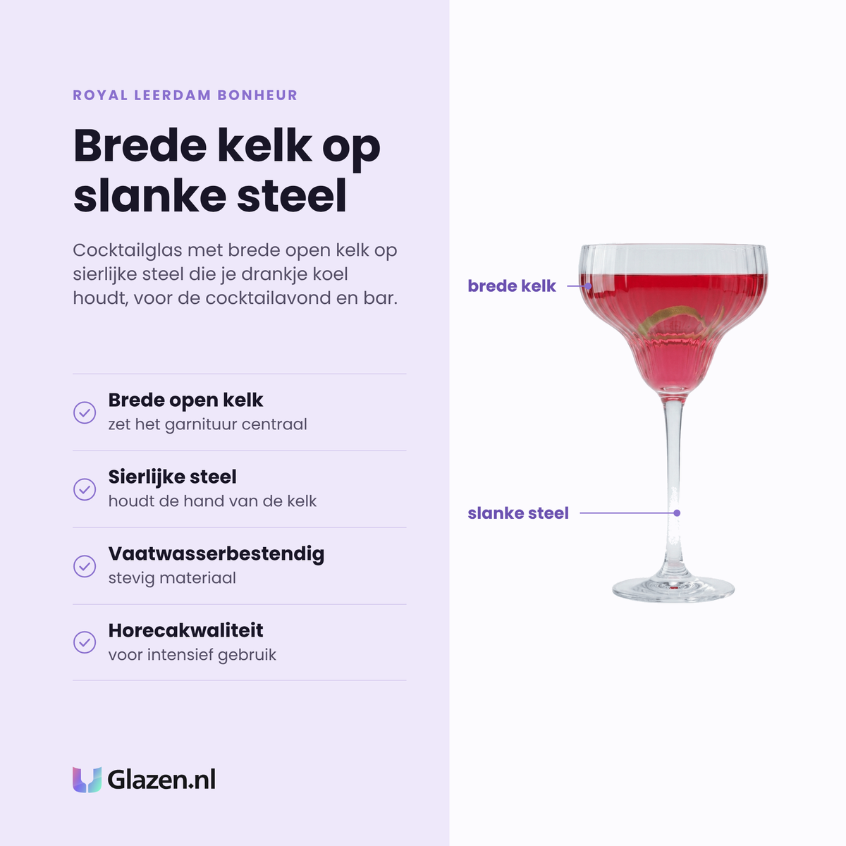 Royal Leerdam Bonheur cocktailglas 30,5 cl eigenschappen: brede open kelk, sierlijke steel, horecakwaliteit, vaatwasserbestendig